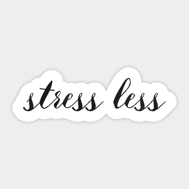 Stress Less Sticker by lolosenese